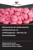 Découverte de médicaments antibactériens et antifongiques : dérivés du benzimidazole