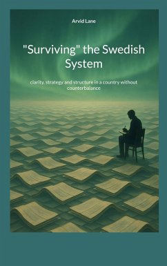 "Surviving" the Swedish System "Surviving" the Swedish System