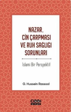Nazar, Cin Carpmasi ve Ruh Sagligi Sorunlari - Hussein Rassool, G. Nazar, Cin Carpmasi ve Ruh Sagligi Sorunlari - Hussein Rassool, G.