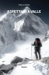 Aspettami a valle (eBook, ePUB) - Bild 1