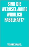 Sind die Wechseljahre wirklich fabelhaft? (eBook, ePUB)