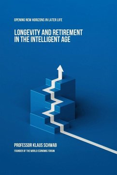 Longevity and Retirement in the Intelligent Age - Schwab, Klaus