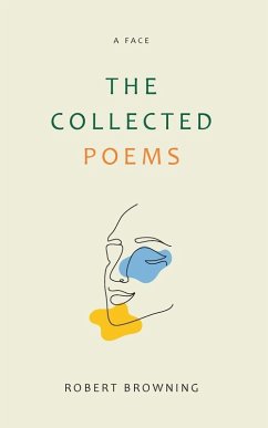 The Collected Poems - Robert Browning The Collected Poems - Robert Browning