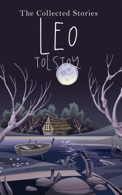 The Collected Stories - Leo Tolstoy The Collected Stories - Leo Tolstoy