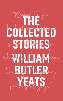 The Collected Stories - Yeats, William Butler The Collected Stories - Yeats, William Butler