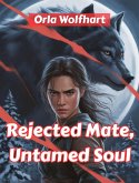 Rejected Mate, Untamed Soul (eBook, ePUB)