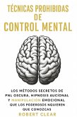 Técnicas Prohibidas De Control Mental (eBook, ePUB)