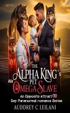 The Alpha King's Pet (eBook, ePUB) The Alpha King's Pet (eBook, ePUB)