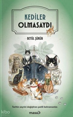 Kediler Olmasaydi - Sükür, Betül Kediler Olmasaydi - Sükür, Betül