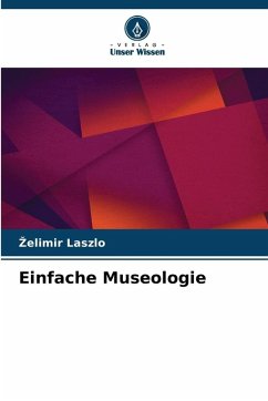 Einfache Museologie - Laszlo, Zelimir