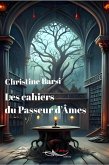 Les cahiers du Passeur d'Âmes (eBook, ePUB) Les cahiers du Passeur d'Âmes (eBook, ePUB)
