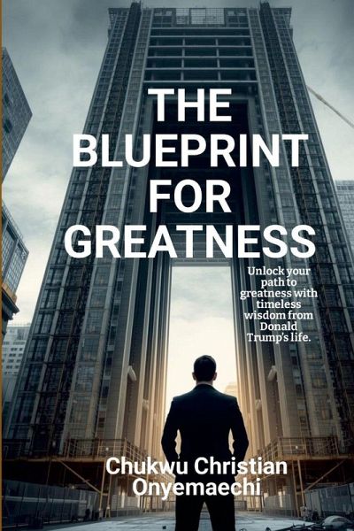 The Blueprint for Greatness