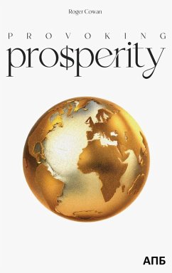 Provoking Prosperity - Cowan, Roger