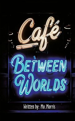 The Cafe Between Worlds - Morris, Mo