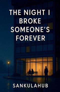 The Night I Broke Someone's Forever - Sankulahub The Night I Broke Someone's Forever - Sankulahub