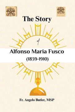 Cover The Story of Alfonso Maria Fusco (1839-1910)