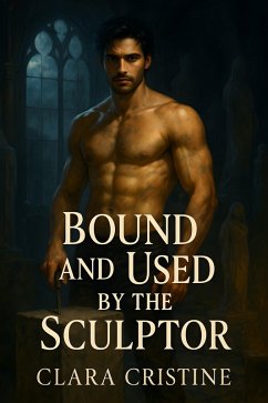Cover Bound And Used By The Sculptor (eBook, ePUB)