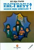 Hanedan-i Ehl-i Beyt Neden Hor Gürüldü