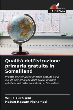 Qualità dell'istruzione primaria gratuita in Somaliland - Yuko Oso, Willis;Hassan Mohamed, Heban Qualità dell'istruzione primaria gratuita in Somaliland - Yuko Oso, Willis;Hassan Mohamed, Heban