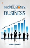 Mastering People, Money, and Business