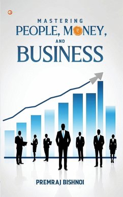 Mastering People, Money, and Business - Bishnoi, Premraj