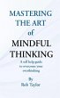 Mastering The Art Of Mindful Thinking - Bild 1