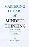 Mastering The Art Of Mindful Thinking
