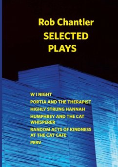 ROB CHANTLER - SELECTED PLAYS - Chantler, Rob