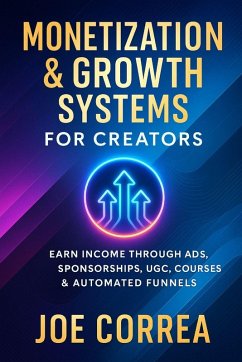 Monetization & Growth Systems for Creators - Correa, Joe