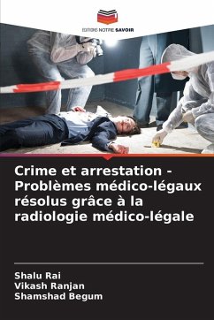 Cover Crime et arrestation - Problèmes médico-légaux résolus grâce à la radiologie médico-légale