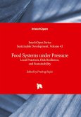 Food Systems under Pressure - Local Practices, Risk Resilience, and Sustainability