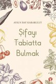 Sifayi Tabiatta Bulmak