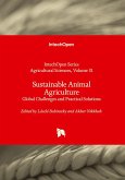 Sustainable Animal Agriculture - Global Challenges and Practical Solutions