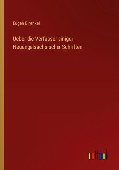Cover Ueber die Verfasser einiger Neuangelsächsischer Schriften