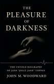 The Pleasure of Darkness