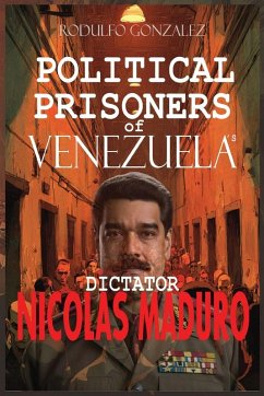 Political Prisoners of Venezuela's dictator Nicolas Maduro - Gonzalez, Rodulfo