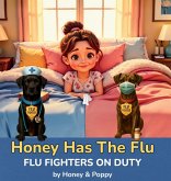 Honey Has the Flu