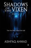 Shadows of the Vixen- Part Two Shadows of the Vixen- Part Two