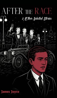 AFTER THE RACE & OTHER SELECTED STORIES - Joyce, James AFTER THE RACE & OTHER SELECTED STORIES - Joyce, James