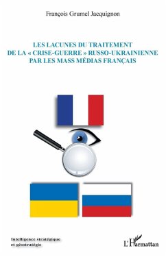 Cover Les lacunes du traitement de la crise-guerre russo-ukrainienne par les mass médias français