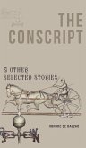 THE CONSCRIPT & OTHER SELECTED STORIES THE CONSCRIPT & OTHER SELECTED STORIES