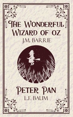 The Wonderful Wizard of oz & Peter Pan - L. F. Baum & J. M. Barrie