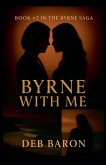 Byrne With Me