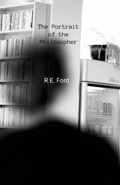 The Portrait of the Philosopher - Ford, R E. The Portrait of the Philosopher - Ford, R E.