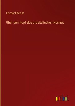 Cover Über den Kopf des praxitelischen Hermes