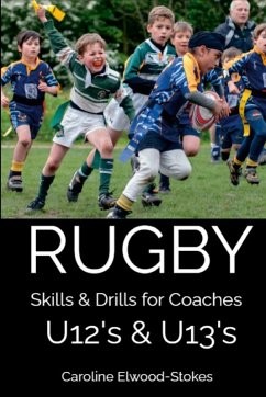 Cover RUGBY Skills & Drills for Coaches U12's & U13's