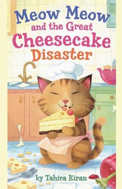 Cover Meow Meow and the Great Cheesecake Disaster