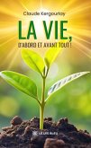 La vie, d'abord et avant tout ! (eBook, ePUB) La vie, d'abord et avant tout ! (eBook, ePUB)