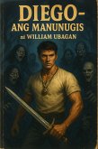 Diego - Ang Manunugis (eBook, ePUB) Diego - Ang Manunugis (eBook, ePUB)