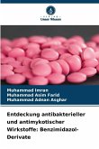 Entdeckung antibakterieller und antimykotischer Wirkstoffe: Benzimidazol-Derivate Entdeckung antibakterieller und antimykotischer Wirkstoffe: Benzimidazol-Derivate